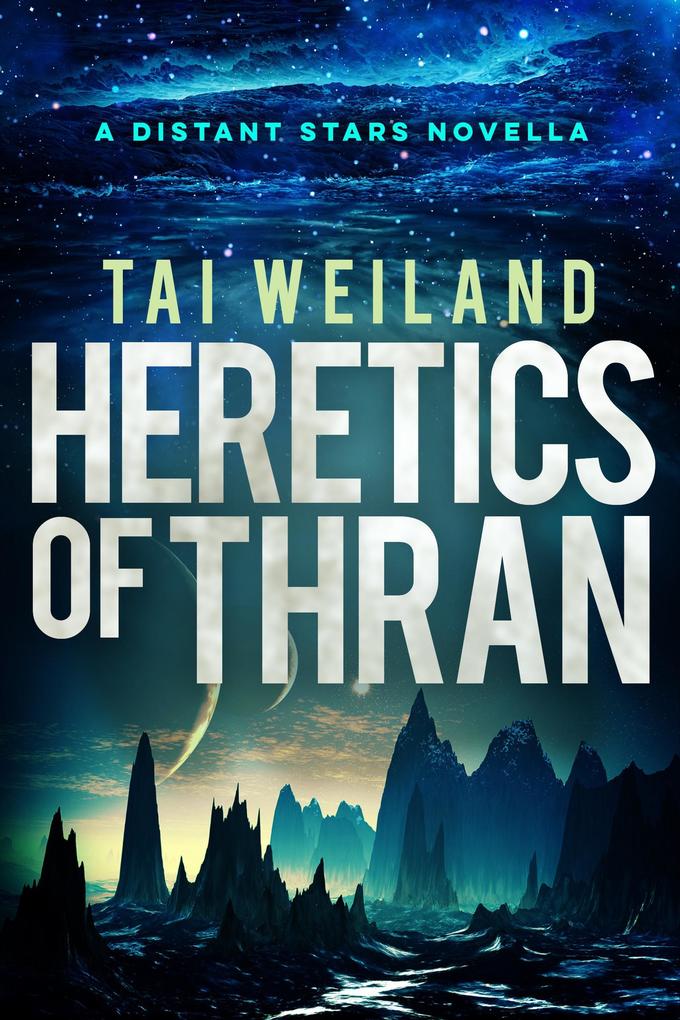 Heretics of Thran (Distant Stars Saga #0.5)
