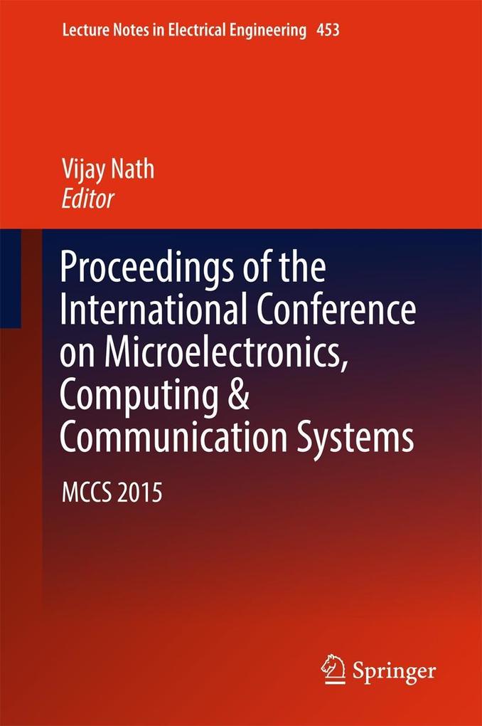 Proceedings of the International Conference on Microelectronics Computing & Communication Systems