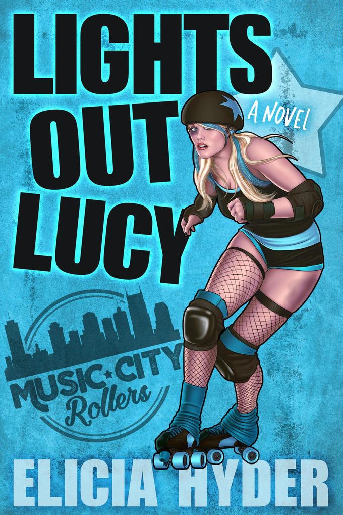 Lights Out Lucy (Music City Rollers #1)