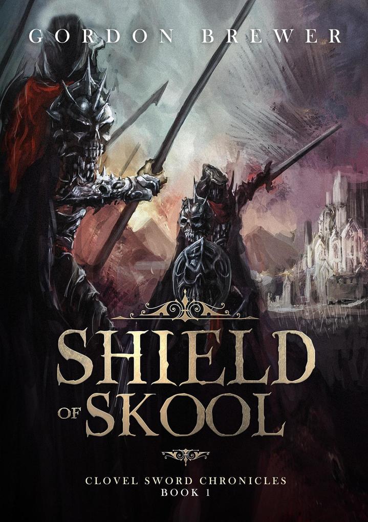 Shield of Skool (Clovel Sword Chronicles #1)