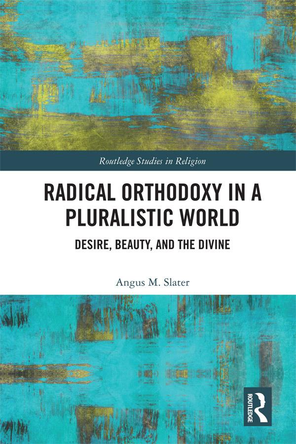 Radical Orthodoxy in a Pluralistic World