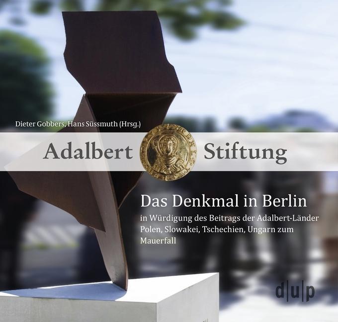 Das Denkmal in Berlin in Würdigung des Beitrags der Adalbert-Länder Polen Slowakei Tschechien Ung