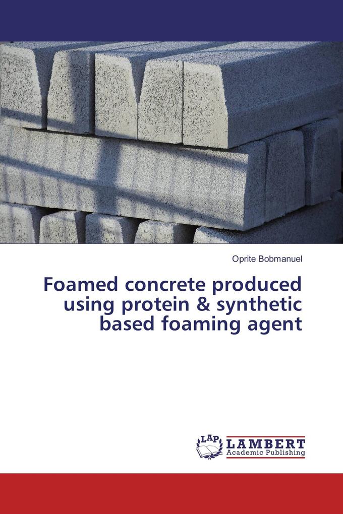 Foamed concrete produced using protein & synthetic based foaming agent