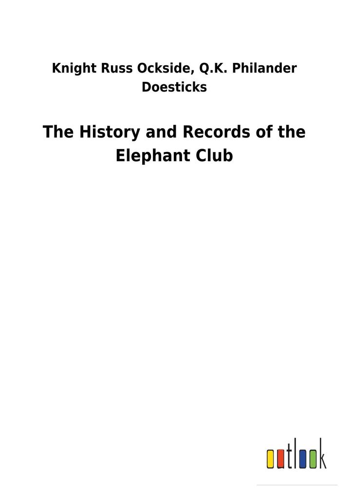 Image of The History and Records of the Elephant Club