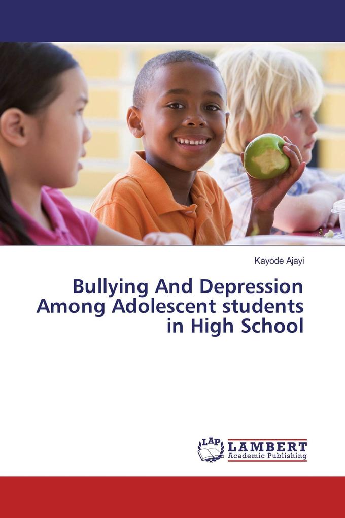 Bullying And Depression Among Adolescent students in High School