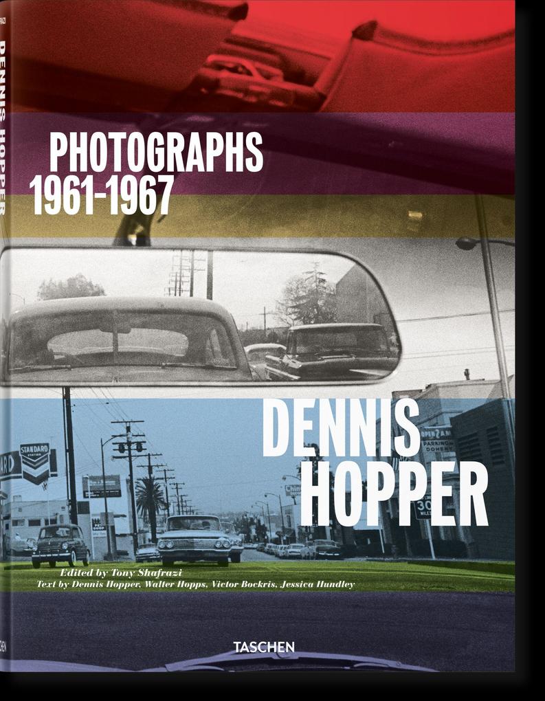 Dennis Hopper. Photographs 1961-1967
