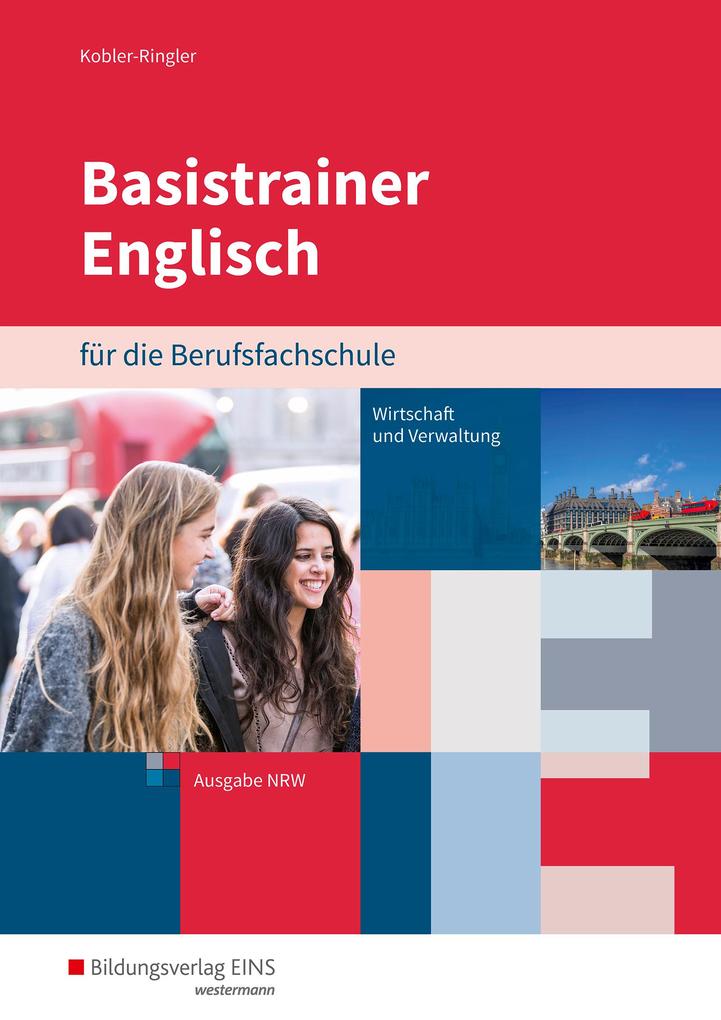 Basistrainer Englisch für Berufsfachschulen in Nordrhein-Westfalen. Arbeitsbuch