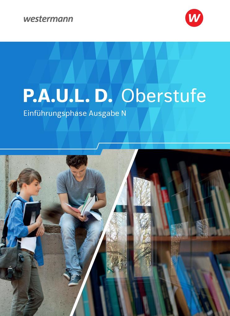 P.A.U.L. D. (Paul) Schülerband. Persönliches Arbeits- und Lesebuch Deutsch - Ausgabe N. Einführungsphase. Niedersachsen