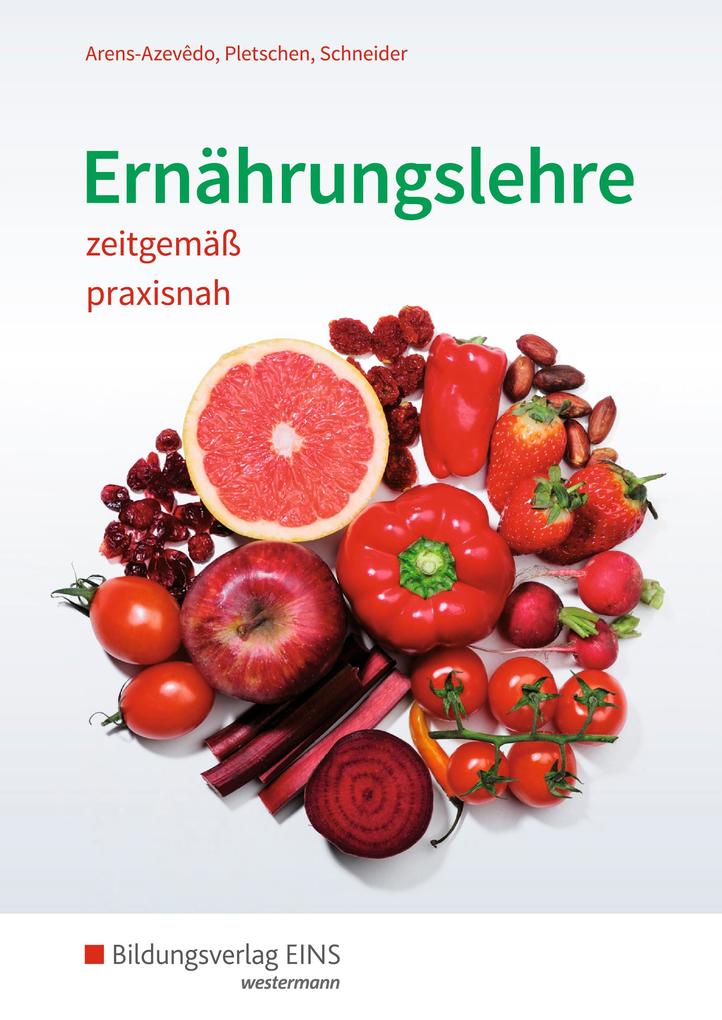 Ernährungslehre zeitgemäß praxisnah. Schulbuch