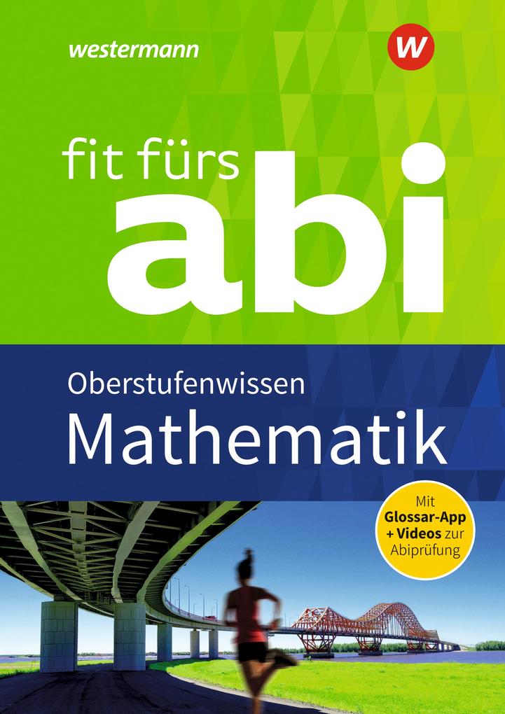 Fit fürs Abi. Mathematik Oberstufenwissen