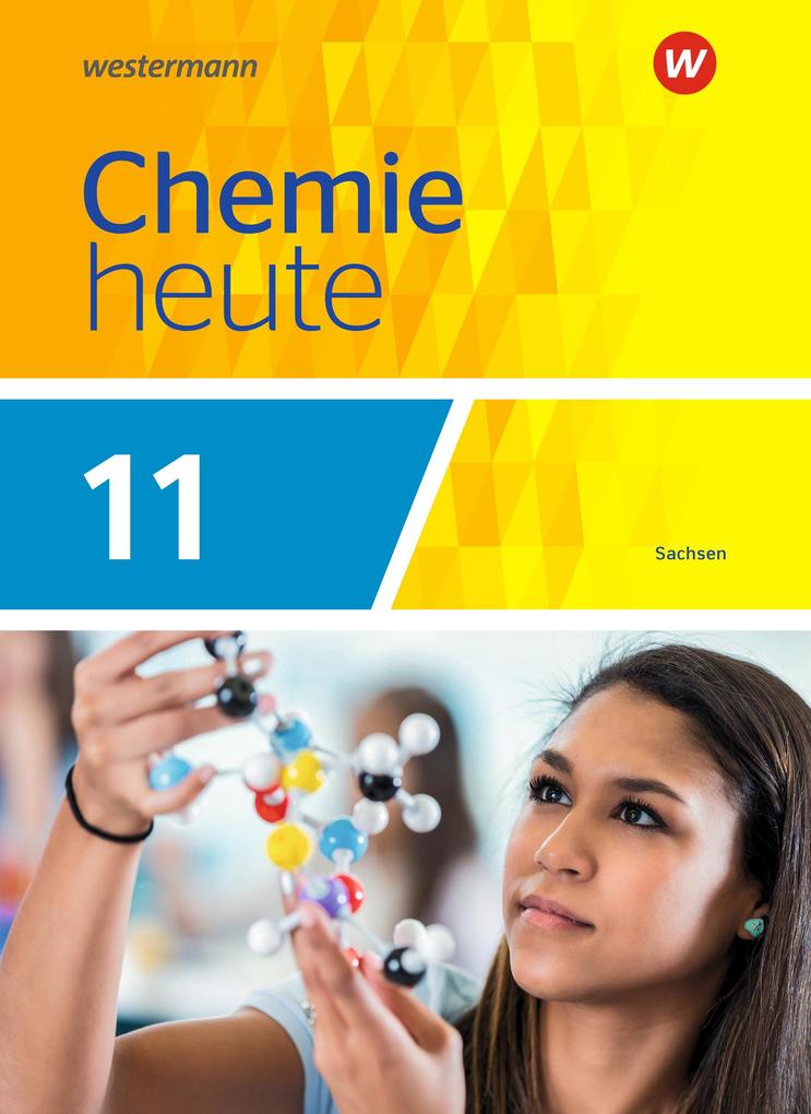 Chemie heute SII - Ausgabe 2018 Sachsen: Schulbuch 11: Sekundarstufe 2 - Ausgabe 2018 (Chemie heute SII: Ausgabe 2018 für Sachsen)