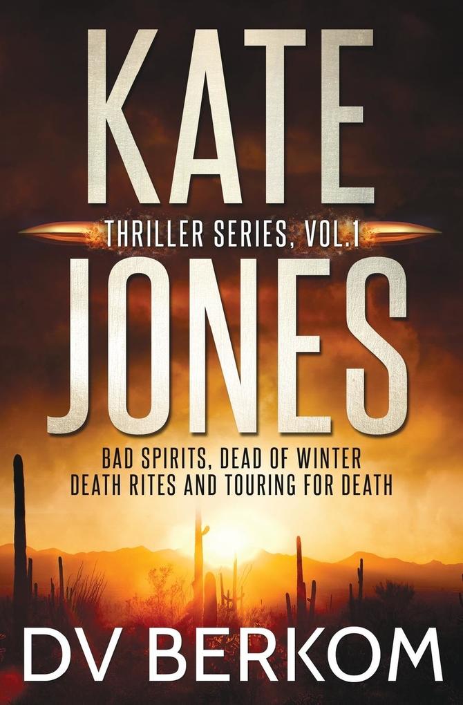 Kate Jones Thriller Series Vol. 1