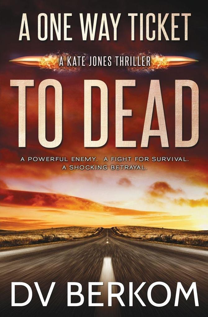 A One Way Ticket to Dead