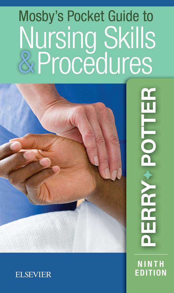 Mosby‘s Pocket Guide to Nursing Skills and Procedures - E-Book