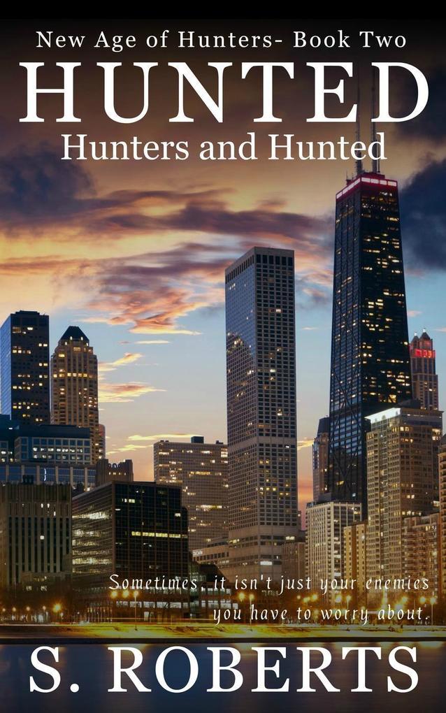 Hunted: Hunters and Hunted (New Age of Hunters #2)