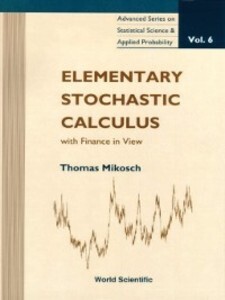 Elementary Stochastic Calculus, with Finance in View als eBook Download von Thomas Mikosch - Thomas Mikosch