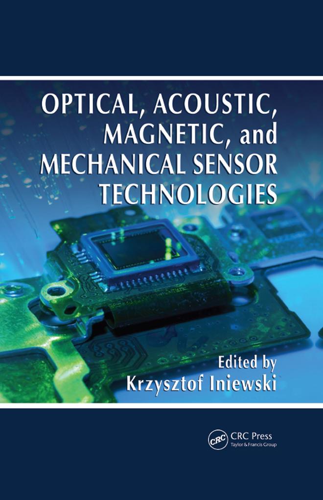 Optical Acoustic Magnetic and Mechanical Sensor Technologies