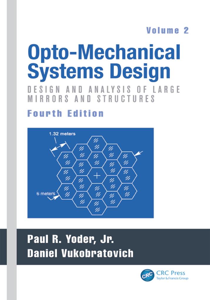 Opto-Mechanical Systems Design Volume 2