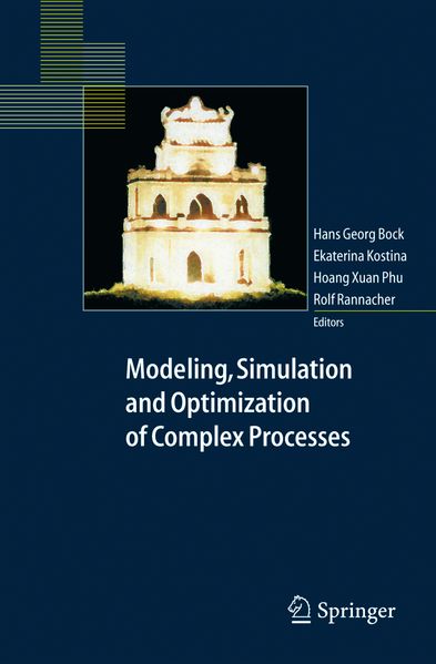 Modeling Simulation and Optimization of Complex Processes