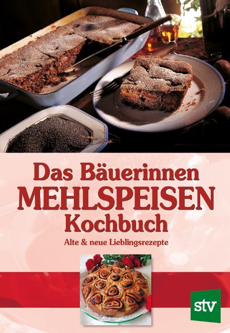 Image of Das Bäuerinnen Mehlspeisen Kochbuch