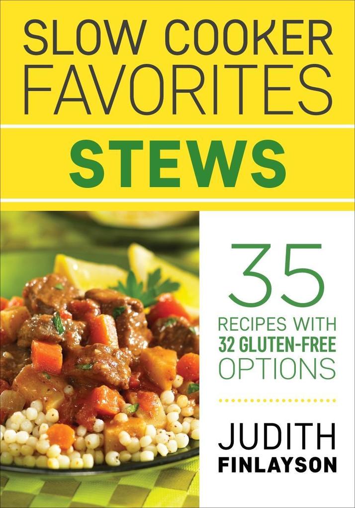 Slow Cooker Favorites: Stews