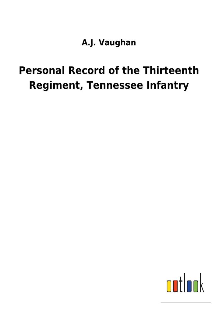 Image of Personal Record of the Thirteenth Regiment Tennessee Infantry