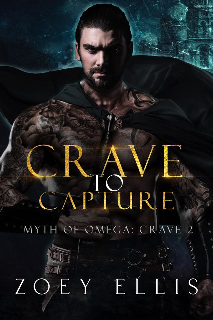 Crave To Capture (Myth of Omega: Crave #2)