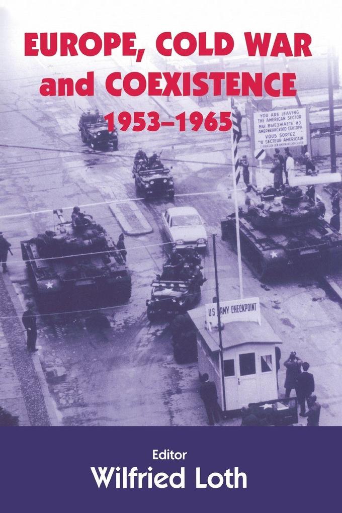 Europe Cold War and Coexistence 1955-1965
