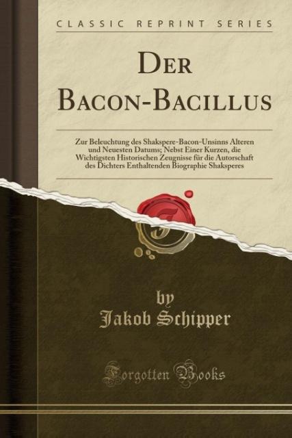 Der Bacon-Bacillus als Taschenbuch von Jakob Schipper