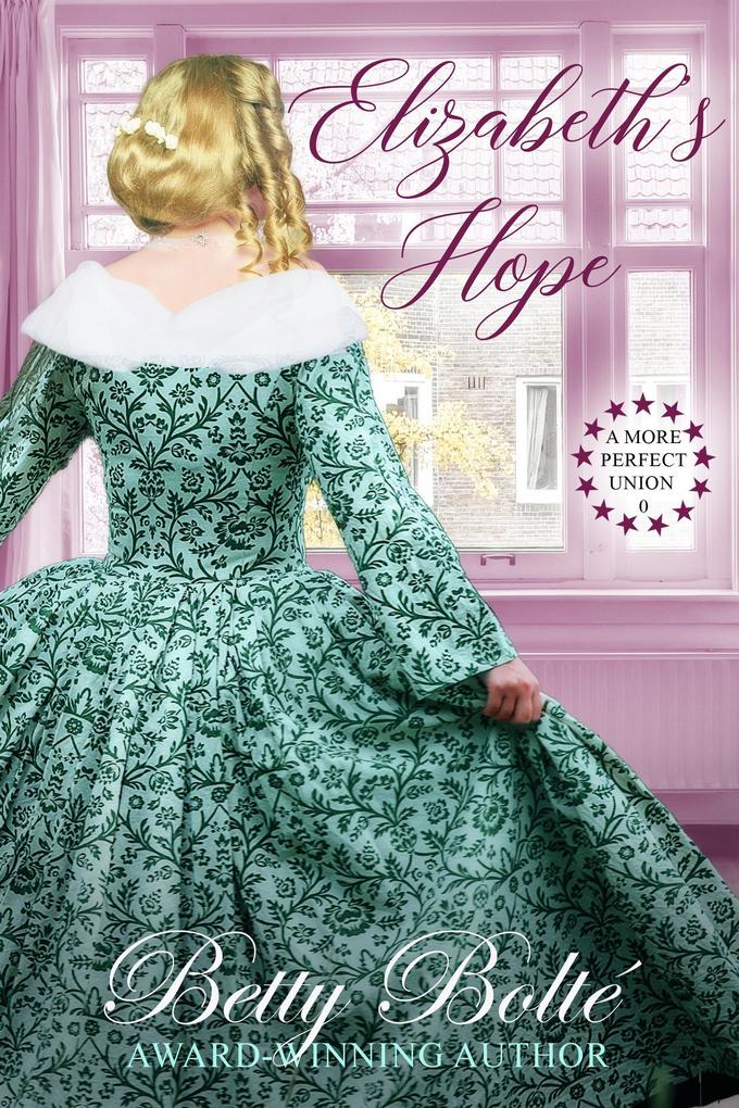 Elizabeth‘s Hope (A More Perfect Union #0)