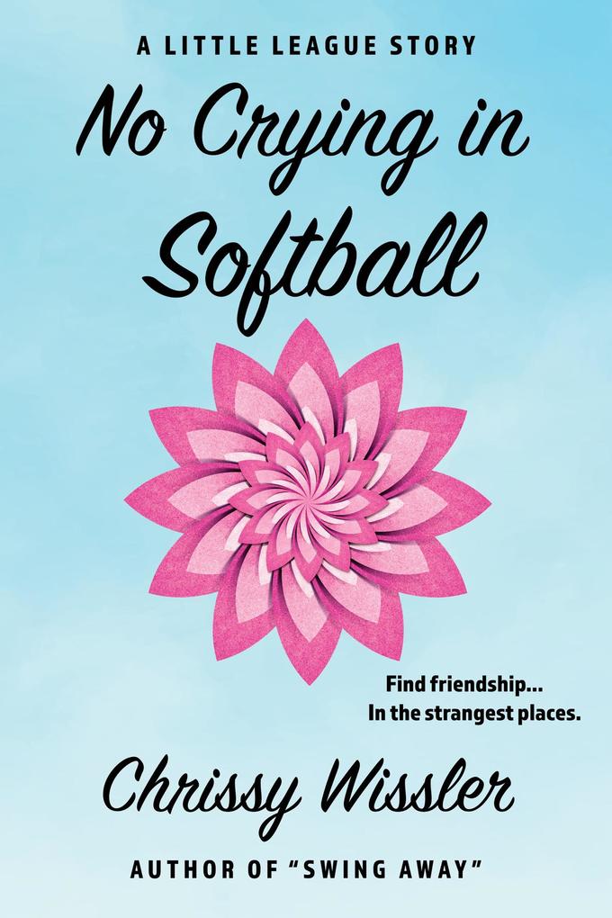 No Crying in Softball (The Little League Series #4)