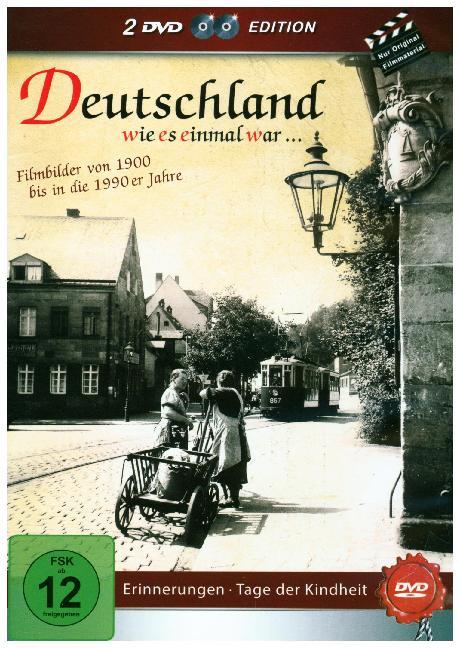 Deutschland wie es einmal war: Erinnerungen - Tage der Kindheit