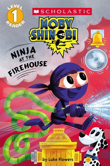 Ninja at the Firehouse (Moby Shinobi: Scholastic Reader Level 1)