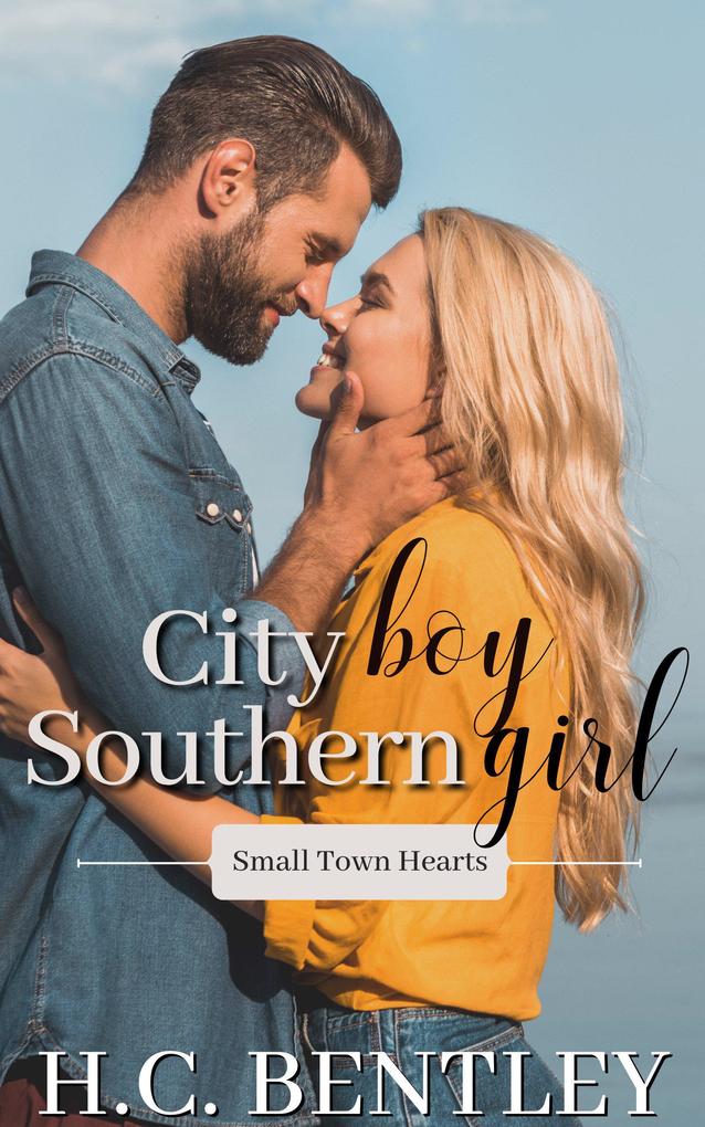 City Boy Southern Girl (Small Town Hearts #3)