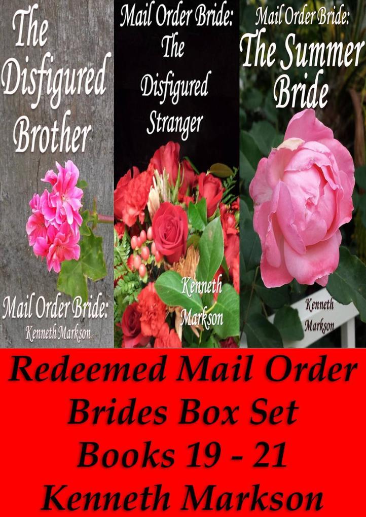 Mail Order Bride: Redeemed Mail Order Brides Box Set - Books 19-21 (Redeemed Western Historical Mail Order Bride Victorian Romance Collection #7)
