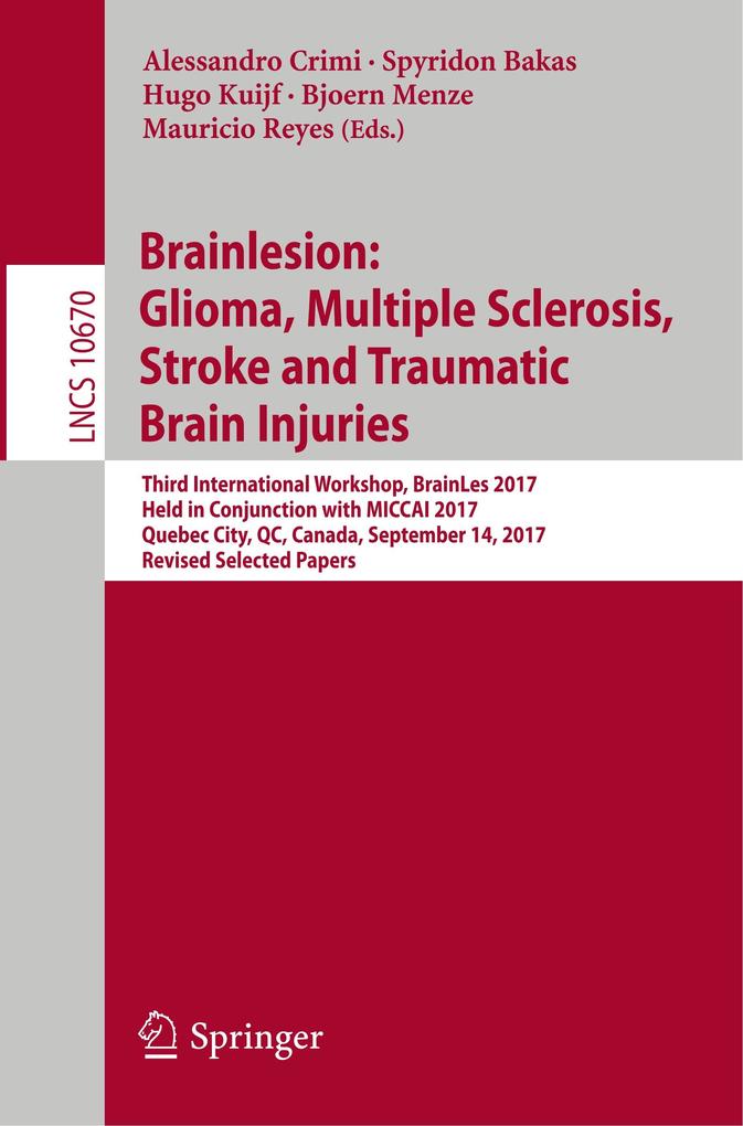 Brainlesion: Glioma Multiple Sclerosis Stroke and Traumatic Brain Injuries