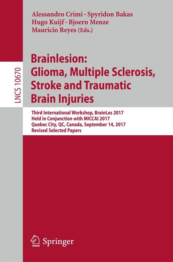 Brainlesion: Glioma Multiple Sclerosis Stroke and Traumatic Brain Injuries