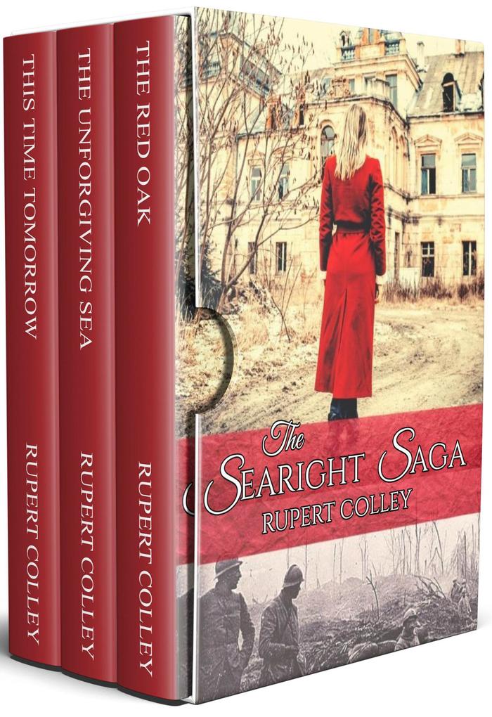The Searight Saga: This Time Tomorrow The Unforgiving Sea and The Red Oak