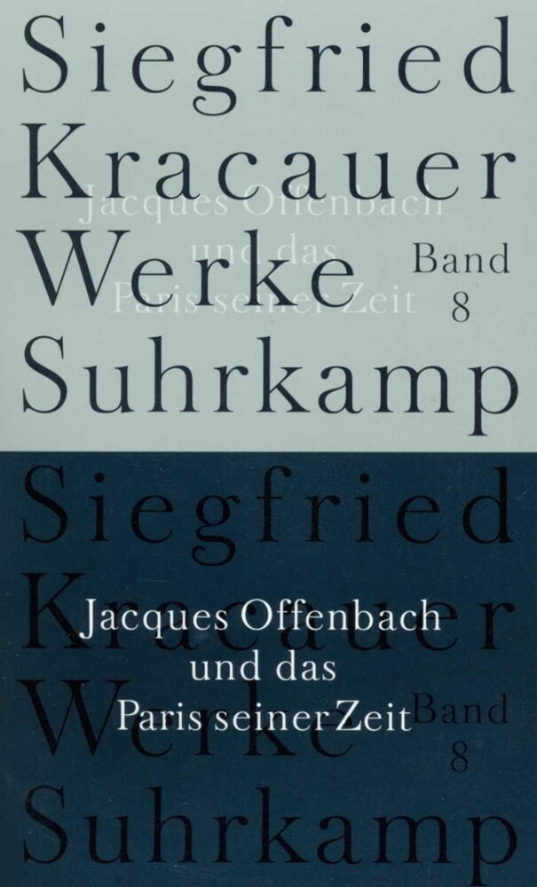 Jacques Offenbach und das Paris seiner Zeit - Siegfried Kracauer