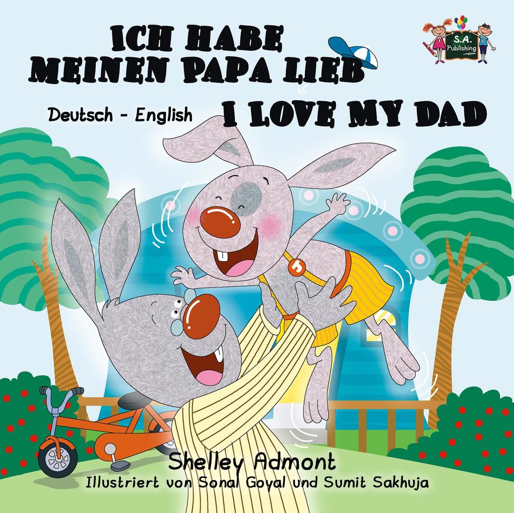 Ich habe meinen Papa lieb  My Dad (German English Bilingual Book for Kids)