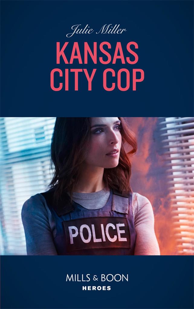 Kansas City Cop (Mills & Boon Heroes) (The Precinct Book 10)