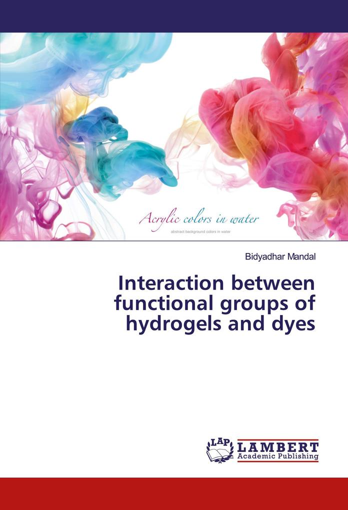 Interaction between functional groups of hydrogels and dyes