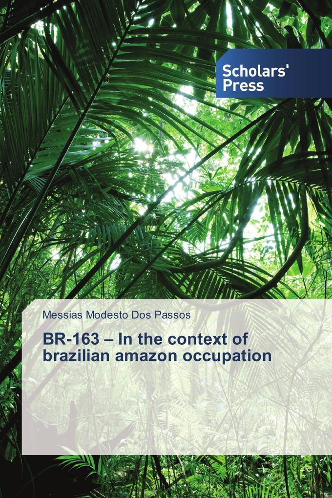 BR-163 - In the context of brazilian amazon occupation
