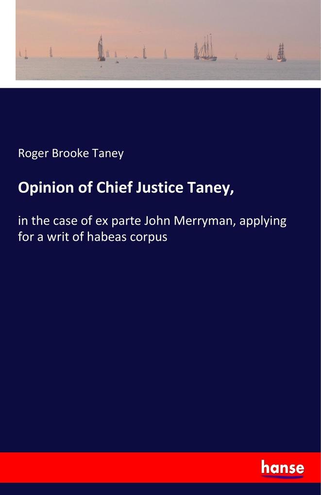 Opinion of Chief Justice Taney