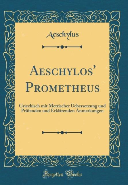 Aeschylos´ Prometheus als Buch von Aeschylus Aeschylus - Aeschylus Aeschylus