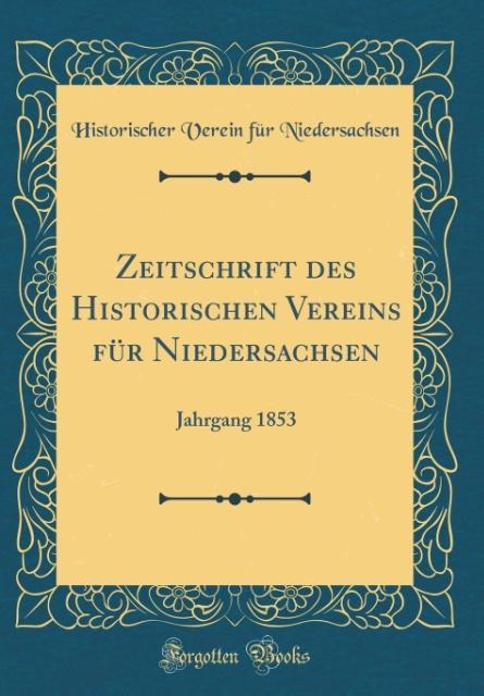 Zeitschrift des Historischen Vereins für Niedersachsen als Buch von Historischer Verein Für Niedersachsen