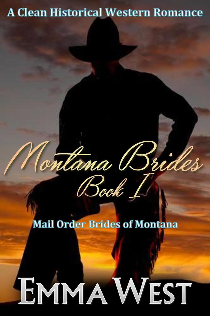 Montana Brides : A Clean Western Mail Order Bride (Mail Order Brides of Montana #1)