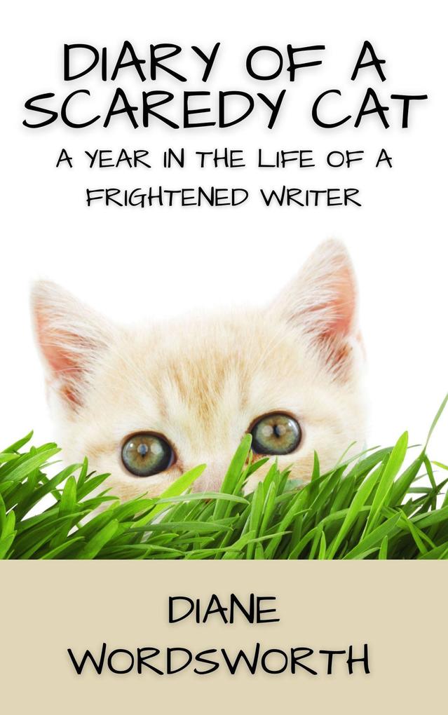 Diary of a Scaredy Cat (Wordsworth Writers‘ Guides #1)