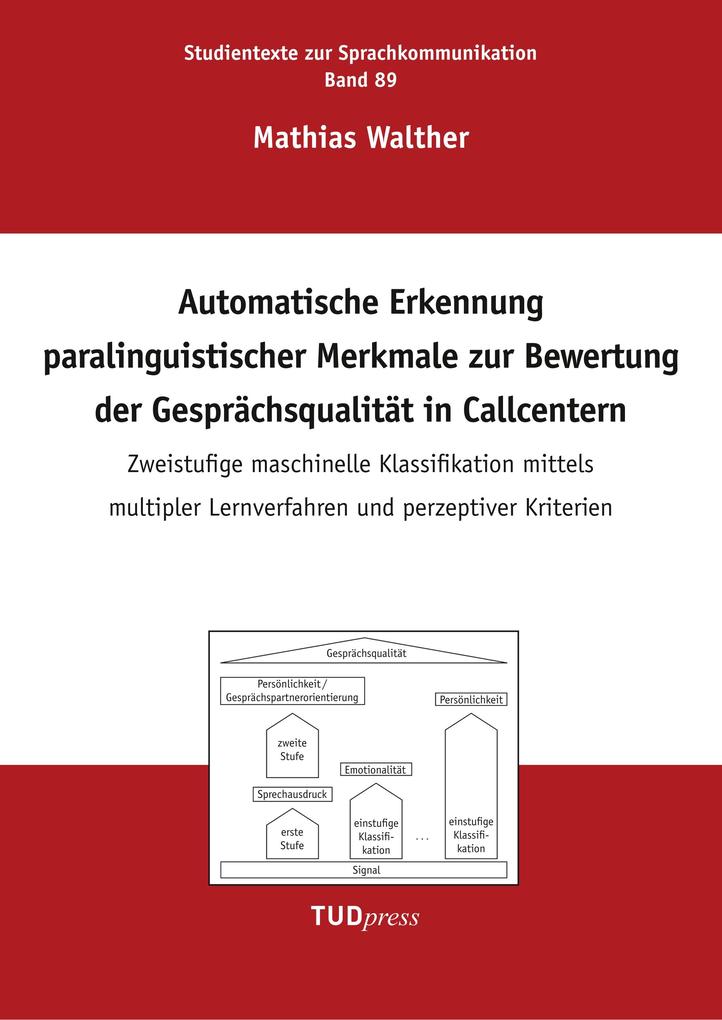 Automatische Erkennung paralinguistischer Merkmale zur Bewertung der Gesprächsqualität in Callcentern