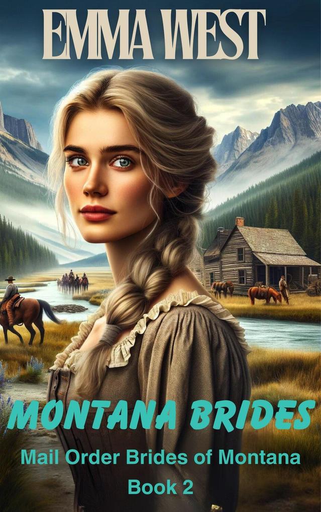 Montana Brides Book 2: Clean Historical Romance - Mail Order Bride (Mail Order Brides of Montana #2)